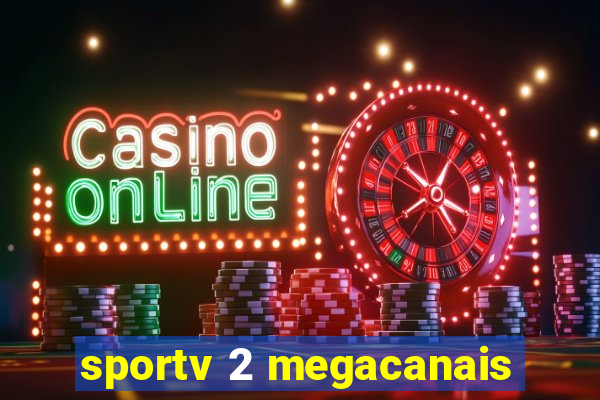 sportv 2 megacanais